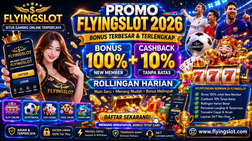 flyingslot banyak promosi yang tersedia untuk member baru dan member lama